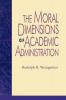 Moral Dimensions of Academic Administration
