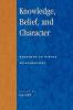 Knowledge Belief and Character
