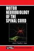 Motor Neurobiology of the Spinal Cord