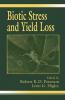 Biotic Stress and Yield Loss