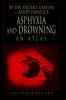 Asphyxia and Drowning