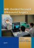 MRI-Guided Focused Ultrasound Surgery