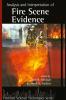 Analysis and Interpretation of Fire Scene Evidence