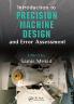 Introduction to Precision Machine Design and Error Assessment