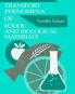 Transport Phenomena of Foods and Biological Materials