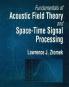 Fundamentals of Acoustic Field Theory and Space-Time Signal Processing