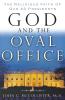 God and the Oval Office