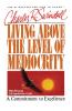 Living Above the Level of Mediocrity