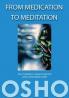 From Medication To Meditation