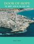 Door of Hope: The Baha'i Faith in the Holy Land: A Century of the Baha'i faith in the Holy Land