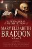 The Collected Supernatural and Weird Fiction of Mary Elizabeth Braddon