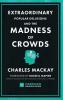 Extraordinary Popular Delusions and the Madness of Crowds (Harriman Definitive Edition)