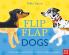 AXEL SCHEFFLER'S FLIP FLAP DOGS