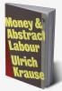 Money and Abstract Labour