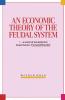 Economic Theory of the Feudal System