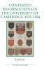 Contested Reformations in the University of Cambridge 1535-84