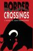Border Crossings A Novel