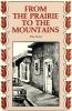 From the Prairie to the Mountains