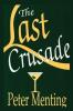 The Last Crusade A Novel