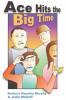 Ace Hits the Big Time