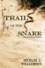 Trail of the Snake Revised: New and Revised Edition