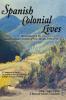 Spanish Colonial Lives Hardcover