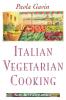 Italian Vegetarian Cooking New Revised