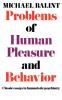 Problems of Human Pleasure and Behavior