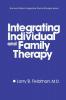 Integrating Individual And Family Therapy