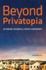 Beyond Privatopia