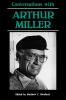 Conversations with Arthur Miller