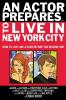 Actor Prepares to Live in New York City