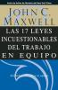 Las 17 Leyes Incuestionables del trabajo en equipo