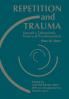 Repetition and Trauma