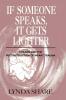 If Someone Speaks It Gets Lighter