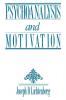 Psychoanalysis and Motivation