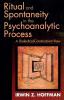 Ritual and Spontaneity in the Psychoanalytic Process