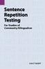 Sentence Repetition Testing for Studies of Community Bilingualism: 104 (Summer Institute of Linguistics and the University of Texas)