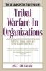 Tribal Warfare in Organizations (Revised)