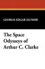 The Space Odysseys of Arthur Charles Clarke: 8 (Popular writers of today)