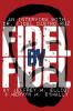 Fidel by Fidel: Interview with Dr.Fidel Castro Ruz: No. 3 (Great Issues of the Day)