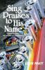 Sing Praises to His Name