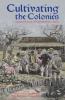 Cultivating the Colonies