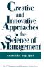 Creative and Innovative Approaches to the Science of Management