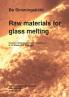 Raw materials for glass melting