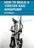 How to Build a Cretan Sail Windpump