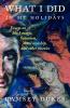What I Did In My Holidays - Essays on Black Magic Satanism Devil Worship and Other Niceties