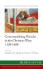 Contextualizing Miracles in the Christian West 1100-1500