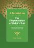 A Tutorial on the Dispensation of Baha'u'llah