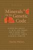 Minerals For the Genetic Code